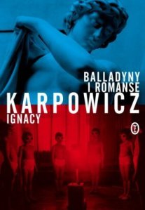 Balladyny-i-romanse_Ignacy-Karpowicz,images_big,19,978-83-08-04494-0